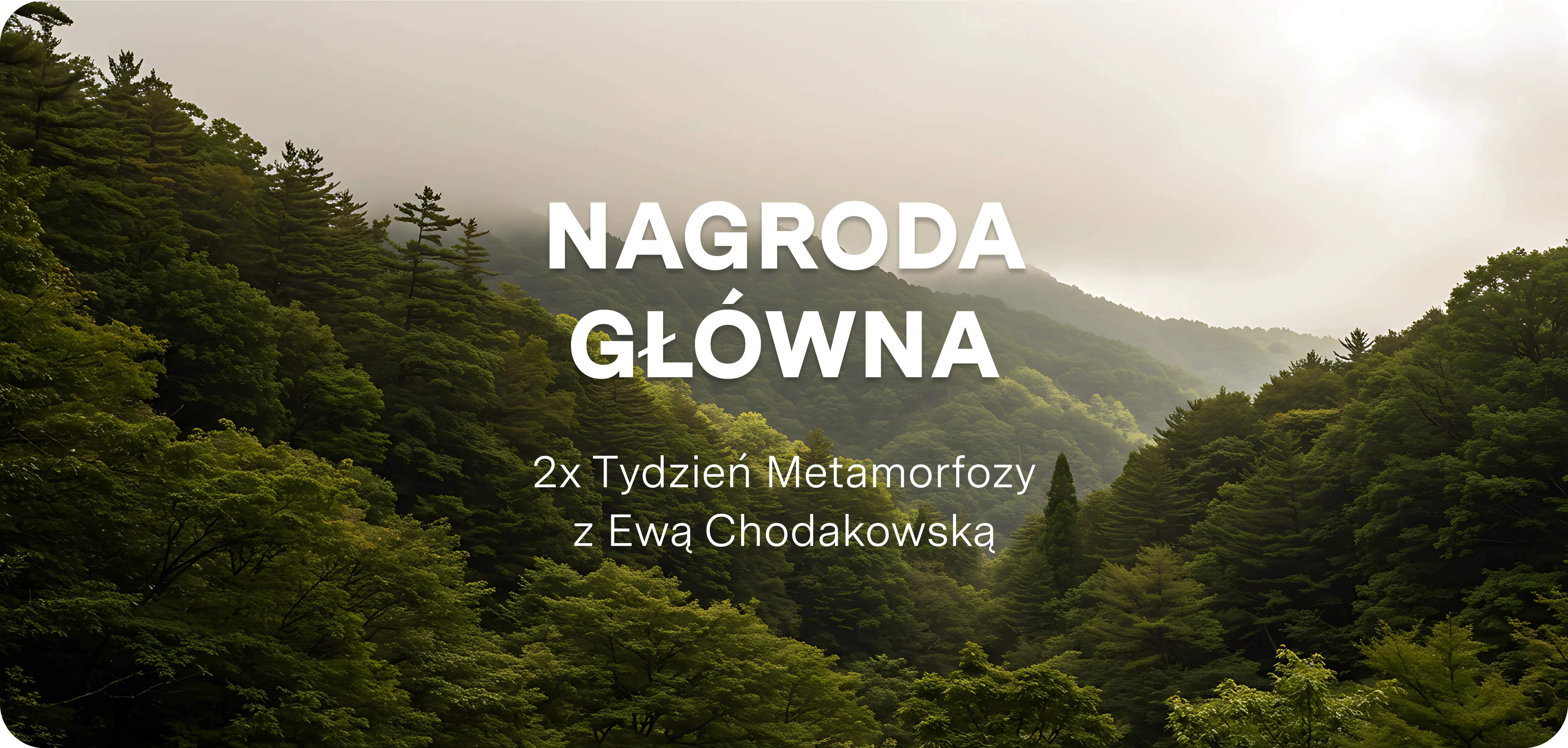 2x NAGRODA GŁOWA: Wyjazd na Tydzień Metamorfozy z Ewą Chodakowską